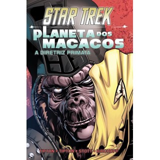 Livro - Star Trek Planeta dos Macacos - a Diretriz Primata - Tipton/stott/kirchof