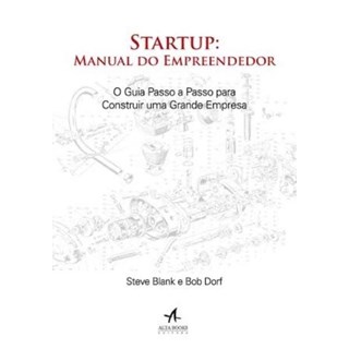 Livro - Startup: Manual do Empreendedor - O guia Passo a Passo para Construir uma Grande Empresa - Blank