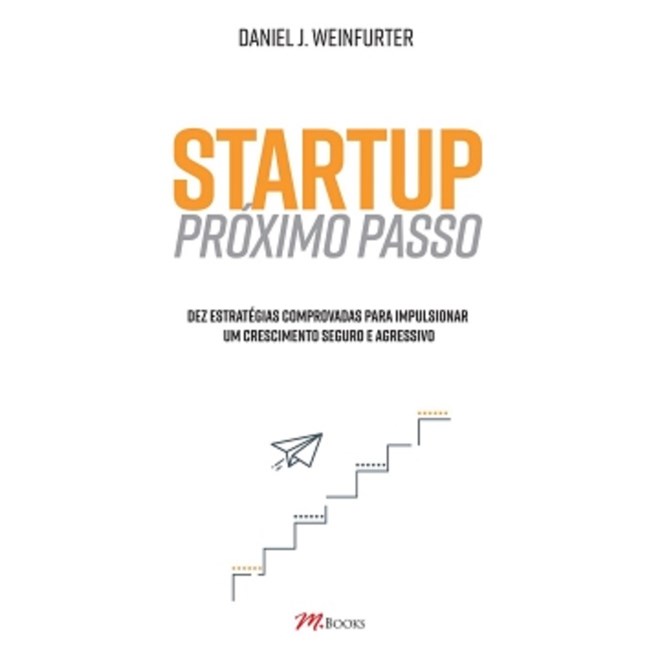 Livro - Startup - Proximo Passo - Weinfurter