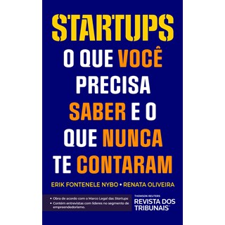 Livro - Startups: o Que Voce Precisa Saber e o Que Nunca te Contaram - Nybo/oliveira