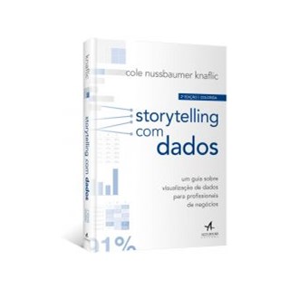 Livro - Storytelling com Dados -  Knaflic