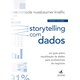 Livro - Storytelling com Dados: Um Guia sobre Visualizacao de Dados para Profission - Knaflic