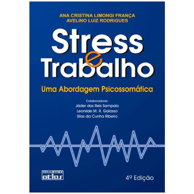 Livro - Stress e Trabalho - Uma Abordagem Psicossomatica - Franca/rodrigues