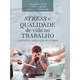 Livro - Stresse e Qualidade de Vida No Trabalho - Rossi