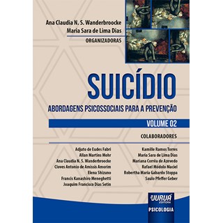 Livro - Suicidio - Abordagens Psicossociais para a Prevencao: Vol. 2 - Wanderbroocke/dias