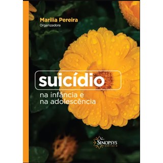Livro Suicídio na Infância e na Adolescência - Pereira - Sinopsys