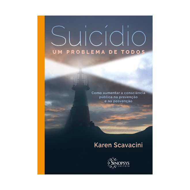 Livro Suicídio Um Problema de Todos - Scavacini - Sinopsys