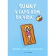Livro - Sunny- o Lado Bom da Vida - Holm/holm