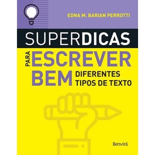 Livro - Superdicas para Escrever Bem Diferentes Tipos de Texto - Perrotti