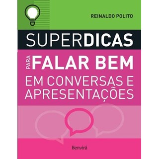 Livro - Superdicas para Falar Bem em Conversas e Apresentacoes - Polito