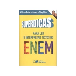 Livro - Superdicas - para Ler e Interpretar Textos No Enem - Cereja/ Cleto