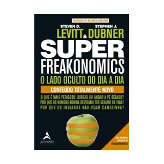Livro - Superfreakonomics o Lado Oculto do Dia a Dia - Dubner/levitt