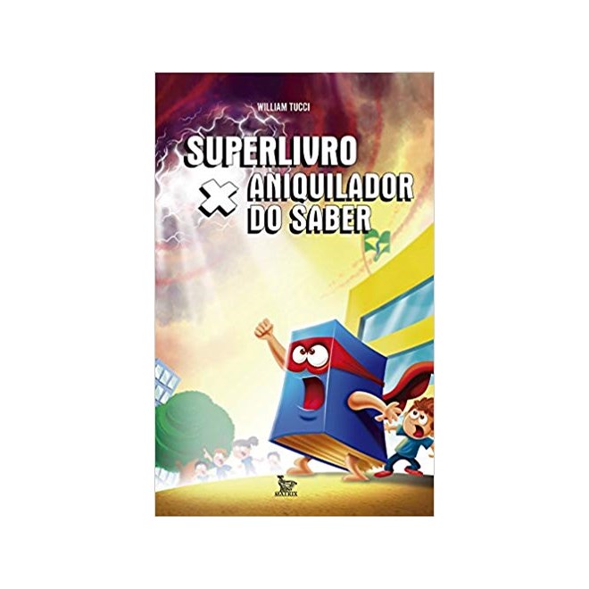 Livro - Superlivro X Aniquilador do Saber - Tucci