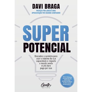 Livro - Superpotencial: Descubra o Caminho para Usar o Maximo da Sua Capacidade e I - Braga