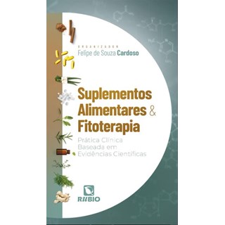 Livro Suplementos Alimentares e Fitoterapia - Cardoso - Rúbio