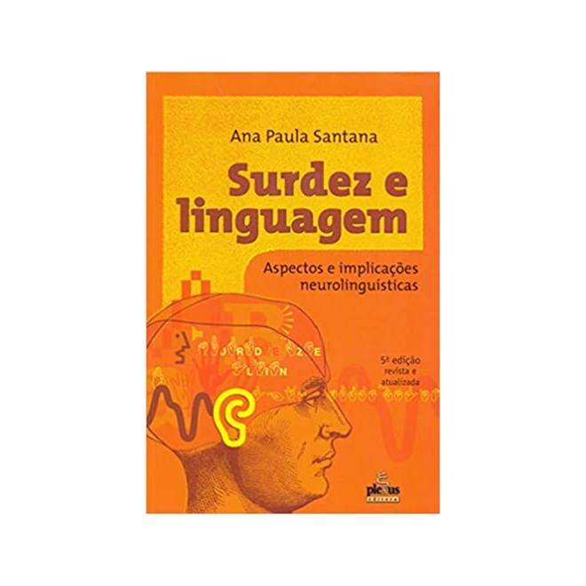 Livro - Surdez e Linguagem - Edicao Revista e Ampliada - Santana, Ana Paula D
