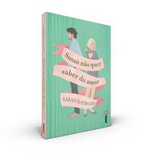 Livro - Susan Nao Quer Saber do Amor - Haywood