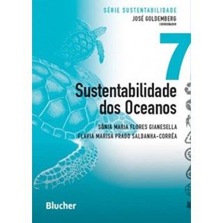 Livro - Sustentabilidade dos Oceanos - Vol. 7 - Serie Sustentabilidade - Gianesella/saldanha-
