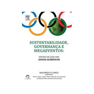 Livro - Sustentabilidade, Governanca e Megaeventos - Estudo de Caso dos Jogos Olimp - Flores
