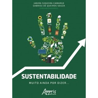 Livro - Sustentabilidade - Muito Ainda por Dizer... - Camargo/souza
