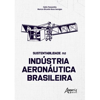 Livro - Sustentabilidade Na Industria Aeronautica Brasileira - Passarella/georges