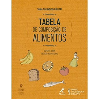 Livro - Tabela de Composição de Alimentos: Suporte para Decisão Nutricional - Philippi - Manole