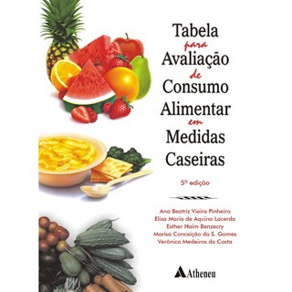 Livro - Tabela para Avaliação de Consumo Alimentar em Medidas Caseiras - Benzecry