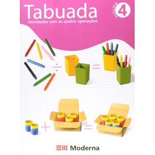 Livro - Tabuada 4 - Atividades com as Quatro Operacoes - Editora Moderna