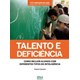 Livro - Talento e Deficiencia - Como Incluir Alunos com Diferentes Tipos de Intelig - Casarin