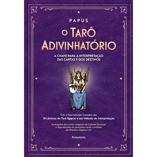 Livro - Taro Adivinhatorio, O: com a Reconstrucao Completa das 78 Laminas do Taro - Papus