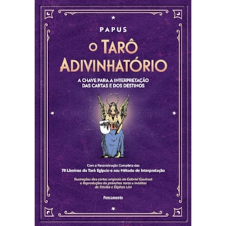 Livro - Taro Adivinhatorio, O: com a Reconstrucao Completa das 78 Laminas do Taro - Papus