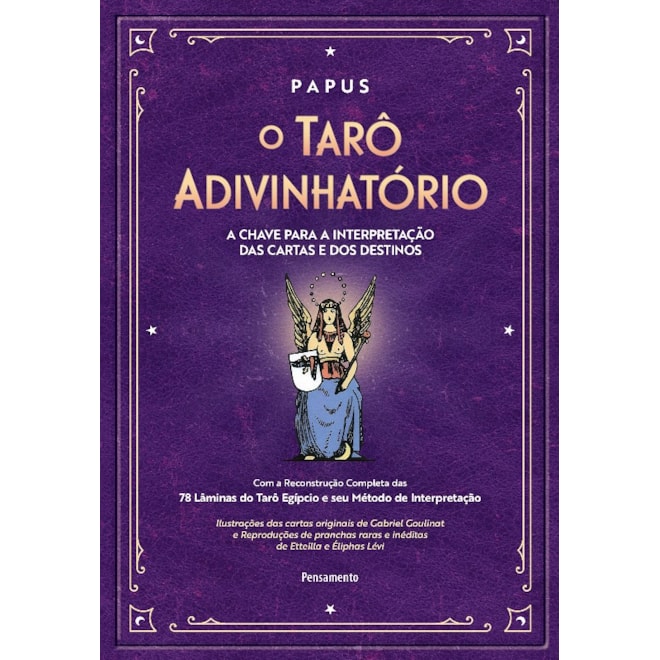 Livro - Taro Adivinhatorio, O: com a Reconstrucao Completa das 78 Laminas do Taro - Papus