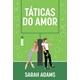 Livro - Taticas do Amor - Adams