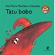 Livro - Tatu Bobo - Machado