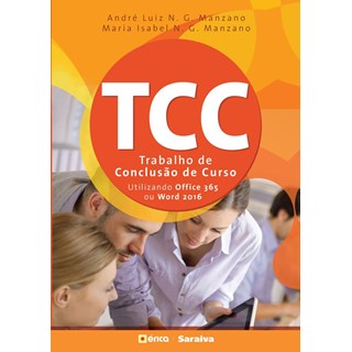 Livro - Tcc - Trabalho de Conclusao de Curso - Utilizando Office 365 Ou Word 2016 - Manzano