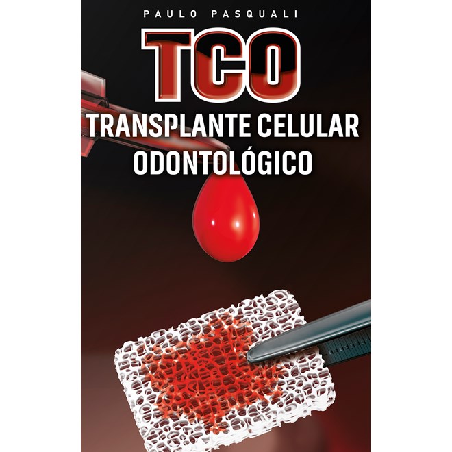 Livro - Tco: Transplante Celular Odontologico - Pasquali