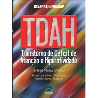 Livro TDAH Transtorno de Déficit de Atenção e Hiperatividade - Ciasca - Revinter