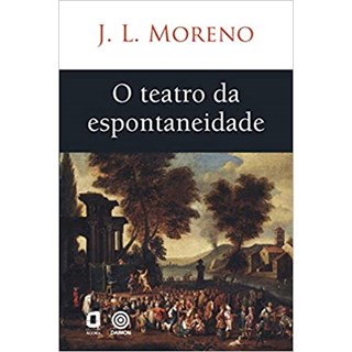Livro - Teatro da Espontaneidade, O - Moreno