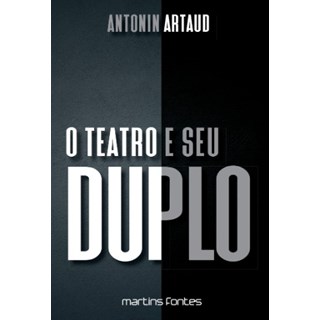 Livro - Teatro e Seu Duplo, O - Artaud