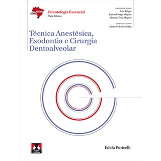 Livro - Técnica Anestésica, Exodontia e Cirurgia Dentoavelar - Série Abeno - Puricelli