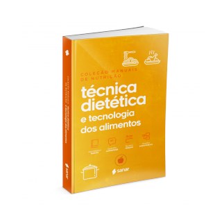 Livro - Tecnica Dietetica e Tecnologia dos Alimentos: Volume 6 - Editora Sanar