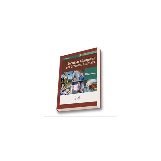 Livro Técnicas Cirúrgicas em Grandes Animais - Hendrickson - Guanabara