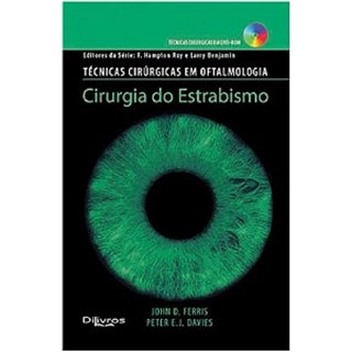 Livro - Técnicas Cirúrgicas em Oftalmologia - Cirurgia do Estrabismo - Ferris
