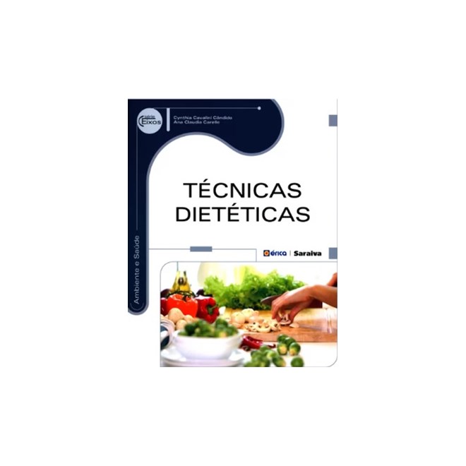 Livro - Técnicas Dietéticas - Série Eixos - Carelle
