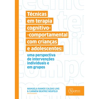 Livro - Tecnicas em Terapia Cognitivo-comportamental com Criancas e Adolescentes: U - Lins/neufeld