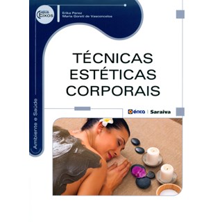 Livro - Técnicas Estéticas Corporais - Serie Eixos - Vasconcelos