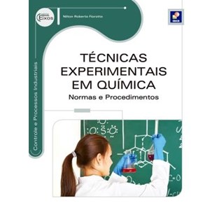 Livro - Técnicas Experimentais em Química - Normas e Procedimentos - Série Eixos - Fiorotto