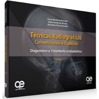Livro - Tecnicas Radiograficas Convencionais e Especiais - Bramante