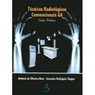 Livro - Técnicas Radiológicas Convencionais - GA - Chagas