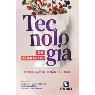 Livro Tecnologia de Alimentos - Teixeira - Rúbio
